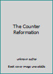 Unknown Binding The Counter Reformation Book