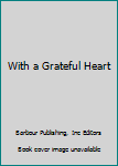 Mass Market Paperback With a Grateful Heart Book