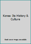 Paperback Korea: Its History & Culture Book