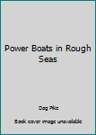 Hardcover Power Boats in Rough Seas Book