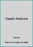 Paperback Deadly Medicine Book