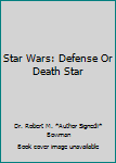 Paperback Star Wars: Defense Or Death Star Book