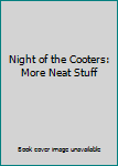 Hardcover Night of the Cooters: More Neat Stuff Book