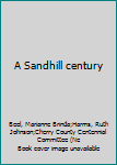 Hardcover A Sandhill century Book