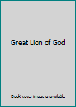 Hardcover Great Lion of God Book