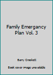 Paperback Family Emergancy Plan Vol. 3 Book