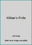 Mass Market Paperback Kildeer's Pride Book