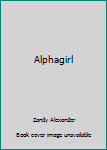 Perfect Paperback Alphagirl Book