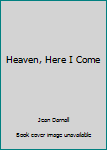 Paperback Heaven, Here I Come Book