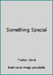 Hardcover Something Special Book