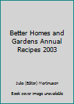 Hardcover Better Homes and Gardens Annual Recipes 2003 Book