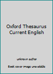 Unknown Binding Oxford Thesaurus Current English Book