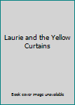 Hardcover Laurie and the Yellow Curtains Book