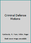 Hardcover Criminal Defense Motions Book