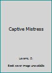 Mass Market Paperback Captive Mistress Book