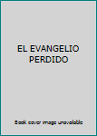 EL EVANGELIO PERDIDO