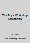 Hardcover The Boy's Workshop Companion Book