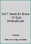 Product Bundle Sol Y Viento En Breve - W Quia Wrkbook/Lab Book