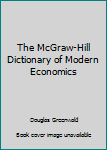 Hardcover The McGraw-Hill Dictionary of Modern Economics Book