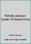 Hardcover Mahalia Jackson: Queen of Gospel Song Book