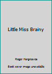 Unknown Binding Little Miss Brainy Book