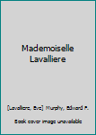 Hardcover Mademoiselle Lavalliere Book