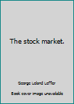 Unknown Binding The stock market. Book