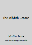 The Jellyfish Season