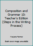 Hardcover Composition and Grammar 10: Teacher's Edition (Steps in the Writing Process) Book