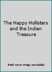 Hardcover The Happy Hollisters and the Indian Treasure Book