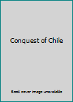 Unknown Binding Conquest of Chile Book