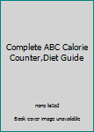 Paperback Complete ABC Calorie Counter,Diet Guide Book