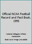 Paperback Official NCAA Football Record and Fact Book, 1995 Book