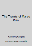 Hardcover The Travels of Marco Polo Book