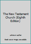 The New Testament Church
