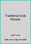 Hardcover Traditional Scots Recipes Book