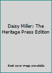 Hardcover Daisy Miller: The Heritage Press Edition Book