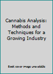 Paperback Cannabis Analysis: Methods and Techniques for a Growing Industry Book