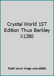 Mass Market Paperback Crystal World 1ST Edition Thus Berkley X1380 Book