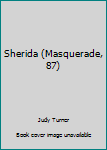 Mass Market Paperback Sherida (Masquerade, 87) Book