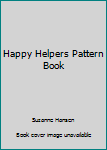 Paperback Happy Helpers Pattern Book