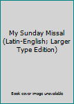 Imitation Leather My Sunday Missal (Latin-English; Larger Type Edition) Book