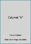 Hardcover Calumet "K" Book