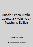 Hardcover Middle School Math: Course 3 - Volume 2 - Teacher's Edition Book