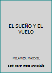 Paperback EL SUEÑO Y EL VUELO Book