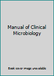 Hardcover Manual of Clinical Microbiology Book