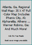 Spiral-bound Atlanta, Ga, Regional Wall Map: 35 X 47 Full-Color Map Includes Phenix City, Al; Alpharetta, Athens ... Warner Robins, Ga; And Much More! Book