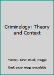 Paperback Criminology: Theory and Context Book