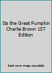 Hardcover Its the Great Pumpkin Charlie Brown 1ST Edition Book