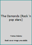 Paperback The Osmonds (Rock 'n pop stars) Book